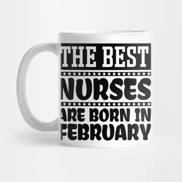 The best nurses are born in February by colorsplash